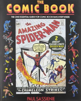 Paul Sassienie: The comic book : the one essential guide for comic book fans everywhere 