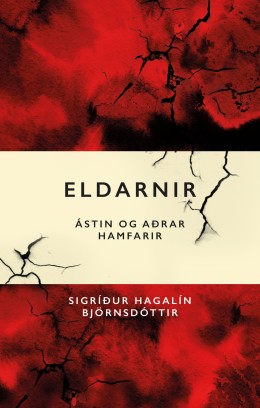 Sigríður Hagalín Björnsdóttir: Eldarnir : ástin og aðrar hamfarir 