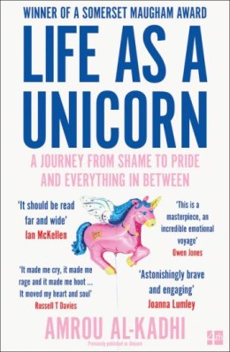 Amrou Al-Kadhi: Life as a unicorn : a journey from shame to pride and everything in between 