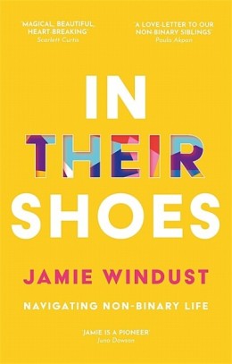 Jamie Windust: In their shoes : navigating non-binary life 
