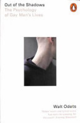 Walt Odets: Out of the shadows : the psychology of gay men's lives 