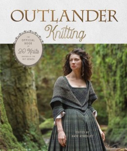 : Outlander knitting : the official book of 20 knits inspired by the hit series