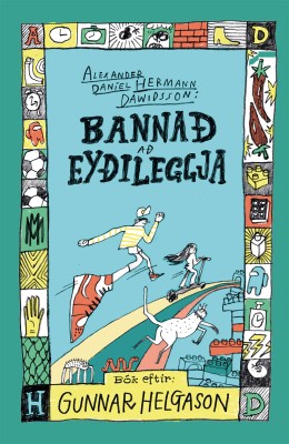 Gunnar Helgason: Alexander Daníel Hermann Dawidsson : bannað að eyðileggja 