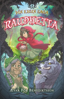 Ævar Þór Benediktsson: Þín eigin saga. 7, Rauðhetta 