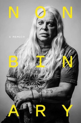Genesis P-Orridge: Nonbinary : a memoir 