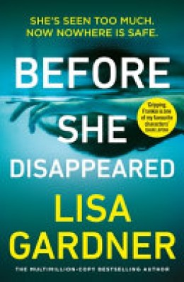 Lisa Gardner: Before she disappeared