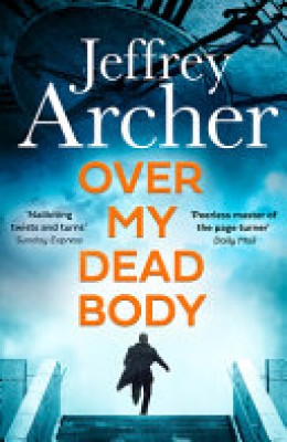 Jeffrey Archer: Over my dead body 