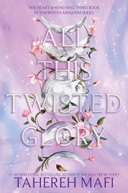 Tahereh Mafi: All this twisted glory 