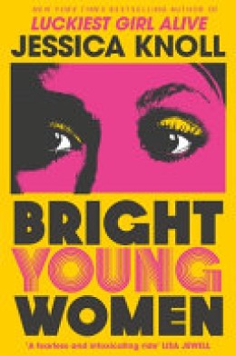 Jessica Knoll: Bright young women 