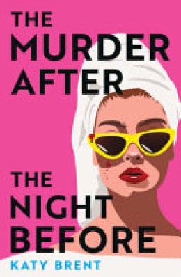 Katy Brent: The murder after the night before 