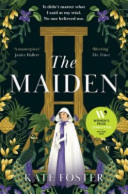 Kate Foster: The maiden 