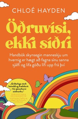 Chloé Hayden: Öðruvísi, ekki síðri : handbók skynsegin manneskju um hvernig er hægt að fagna sínu sanna sjálfi og lifa góðu lífu upp frá því 