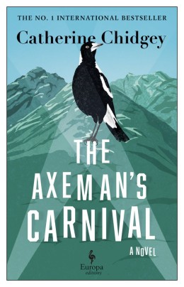 Catherine Chidgey: The axeman's carnival 