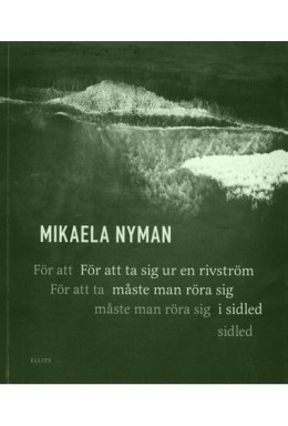 Mikaela Nyman: För att ta sig ur en rivström måste man röra sig i sidled 