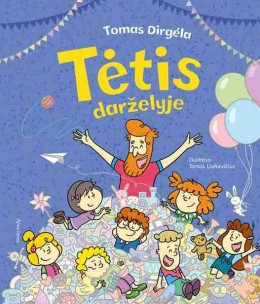 Tomas Dirgėla: Tėtis darželyje 
