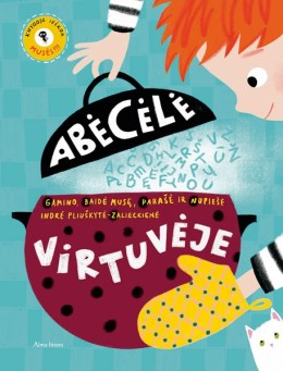 Indrė Pliuskytė-Zalieckienė: Abėcėlė virtuvėje 