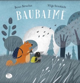 Benas Bėrantas: Baubaimė 
