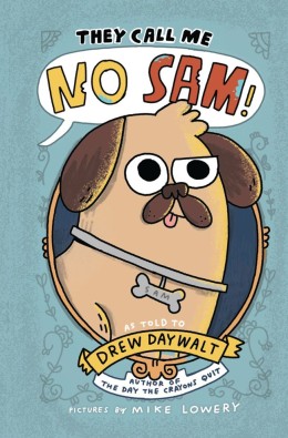 Drew Daywalt: They call me No Sam! 
