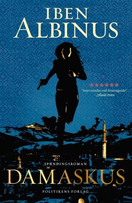 Iben Albinus: Damaskus : spændingsroman 