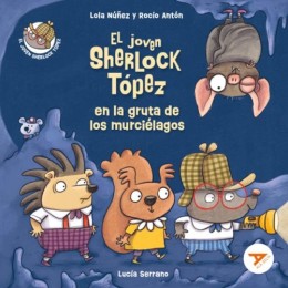 Lola Núñez: El joven Sherlock Tópez en la gruta de los murciélagos 