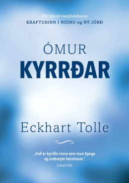 Eckhart Tolle: Ómur kyrrðar 