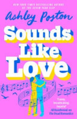 Ashley Poston: Sounds like love 