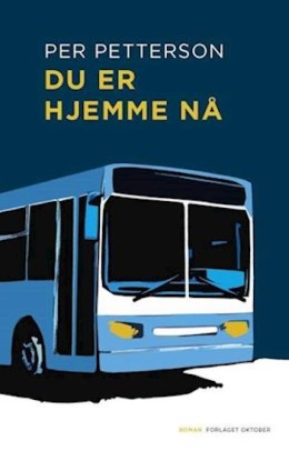 Per Petterson: Du er hjemme nå 