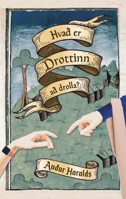 Auður Haralds: Hvað er Drottinn að drolla?