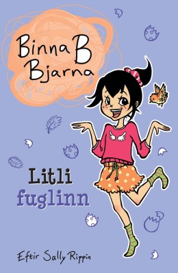 Sally Rippin: Binna B Bjarna : litli fuglinn 