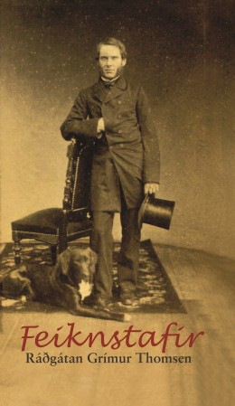 : Feiknstafir : ráðgátan Grímur Thomsen 
