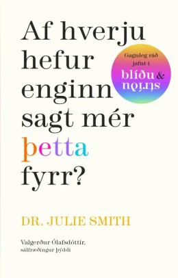 Julie Smith: Af hverju hefur enginn sagt mér þetta fyrr? 