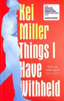 Kei Miller: Things I have withheld : essays 