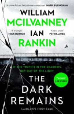 William McIlvanney: The dark remains 