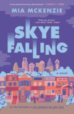 Mia McKenzie: Skye falling : a novel 
