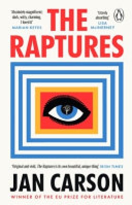 Jan Carson: The raptures 