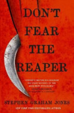 Stephen Graham Jones: Don't fear the reaper 