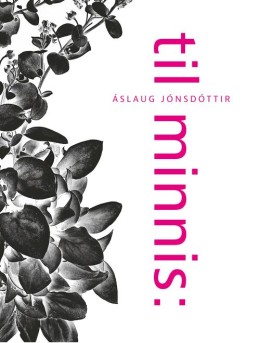Áslaug Jónsdóttir: Til minnis 
