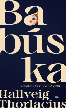 Hallveig Thorlacius: Babúska : reimleikar og voðaverk