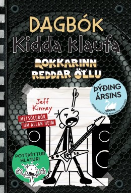 Jeff Kinney: Dagbók Kidda klaufa : rokkarinn reddar öllu 