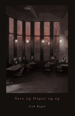 Ísak Gabríel Regal: Sara og Dagný og ég 