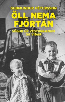 Guðmundur Pétursson: Öll nema fjórtán : sögur úr Vesturbænum og víðar 