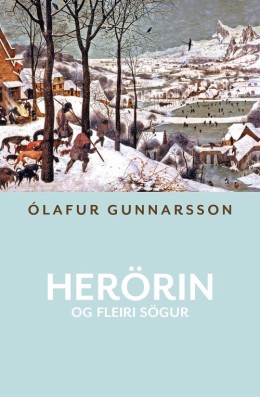 Ólafur Gunnarsson: Herörin : og fleiri sögur 