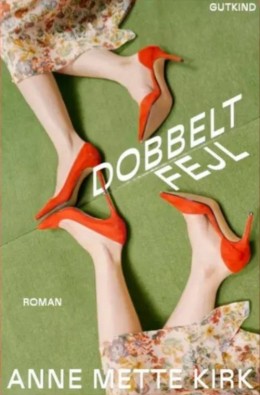 Anne Mette Kirk: Dobbeltfejl : roman 