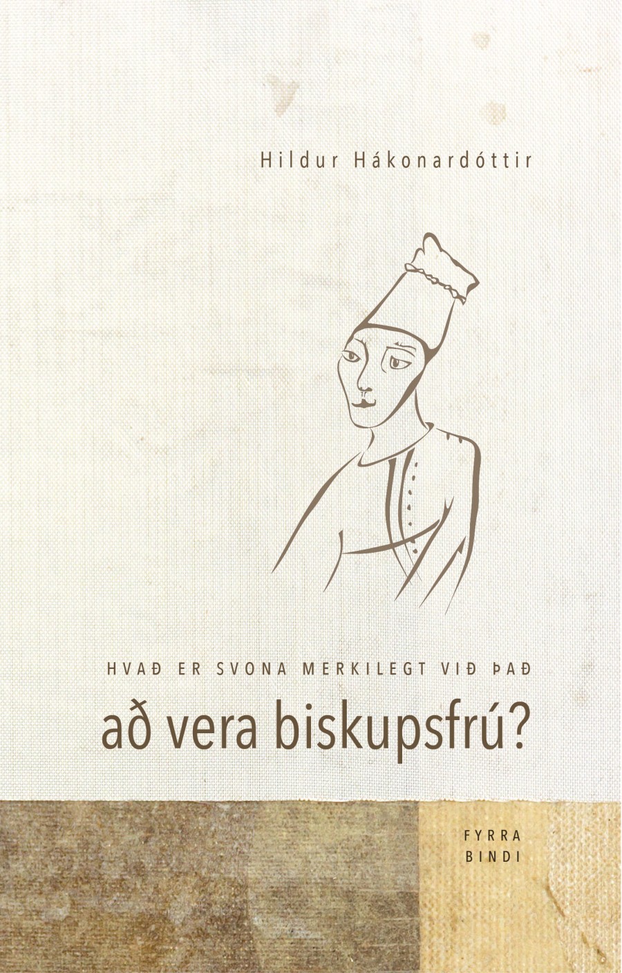 Biskupsfrúr, Hildur Hákonardóttir Biskupsfrúr, Hildur Hákonardóttir