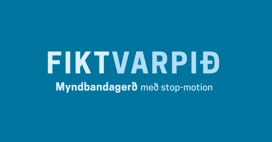 Fiktvarpið | Myndbandagerð með stop motion