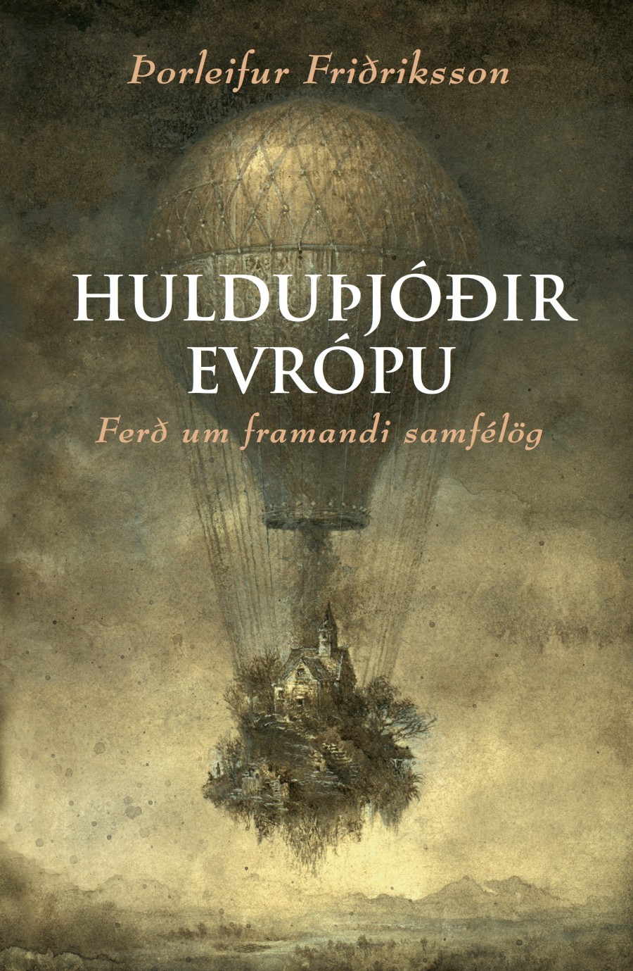 Hulduþjóðir Evrópu, Þorleifur Friðriksson