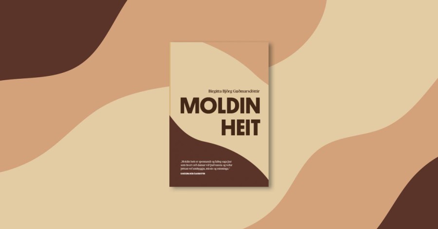 Moldin heit eftir Birgittu Björgu Guðmarsdóttur