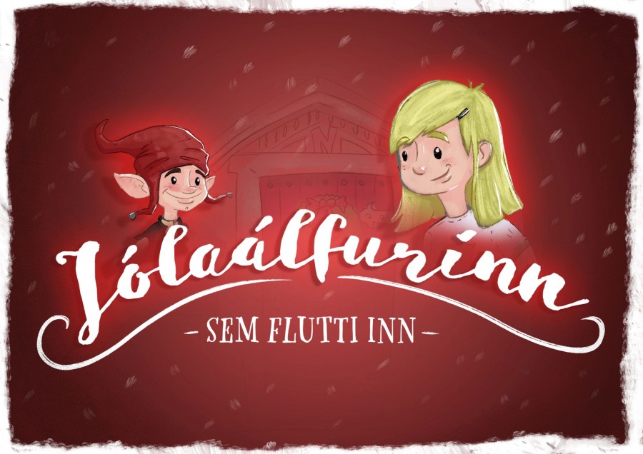 Eftir Grétu Þórsdóttur Björnsson og Halldór Snorrason Jólaálfurinn sem flutti inn